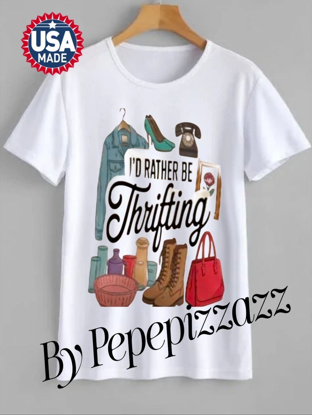 ID RATHER BE THRIFTING Hand Crafted Tshirt. By Pepepizzazz